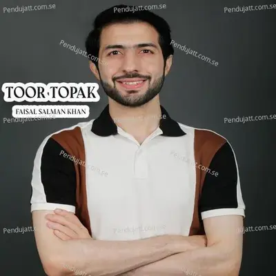 Toor Topak - Faisal Salman Khan album cover 