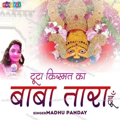 Toota Kismat Ka Baba Tara Hun - Madhu Panday album cover 