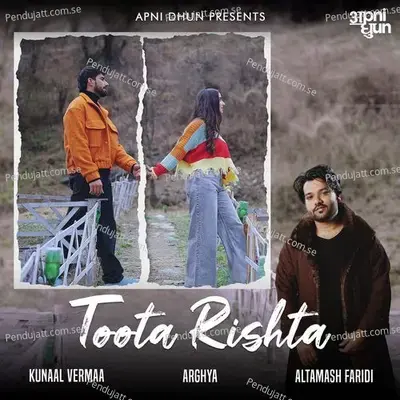 Toota Rishta - Altamash Faridi
