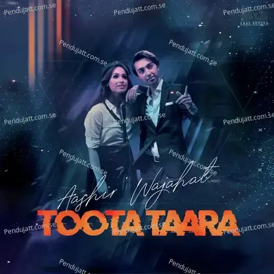 Toota Taara - Aashir Wajahat album cover 