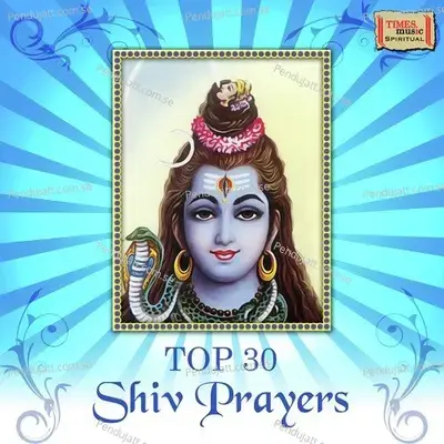 Top 30 Shiv Prayers - Various Artists cover album