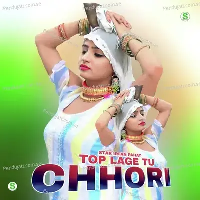 Top Lage Tu Chhori - Star Irfan Pahat album cover 