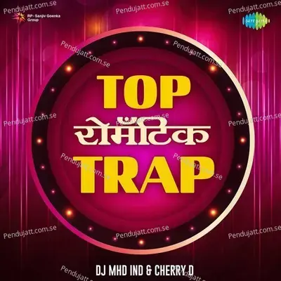 Indradhanu - Trap - DJ MHD IND And CHERRY D album cover 