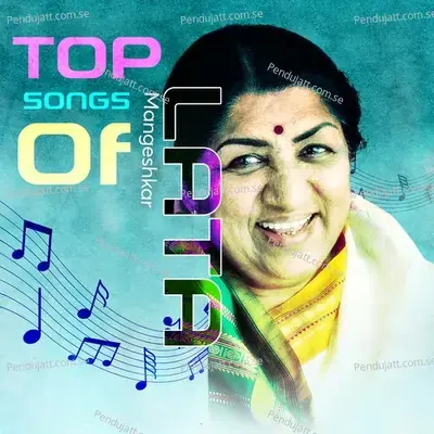 Top Songs Of Lata Mangeshkar - Lata Mangeshkar