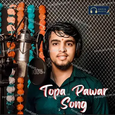 Topa Pawar Song - Rahul Rathod album cover 