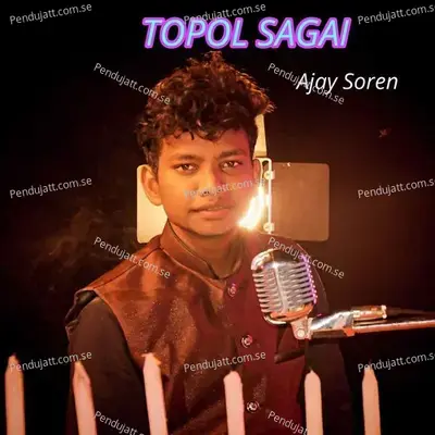 Topol Sagai - Ajay Soren album cover 