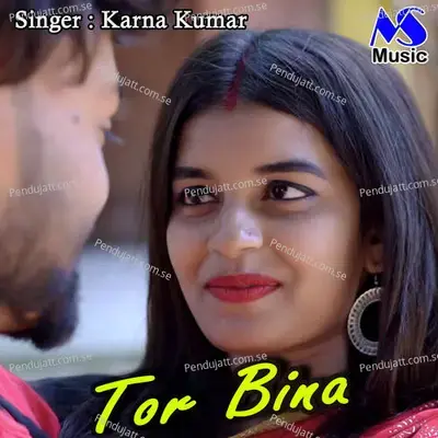 Tor Bina - Karna Kumar album cover 