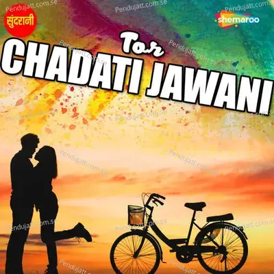 Tor Chadati Jawani - Gofelal Gendle cover album