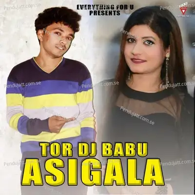 Tor Dj Babu Asigala - Mantu Chhuria album cover 