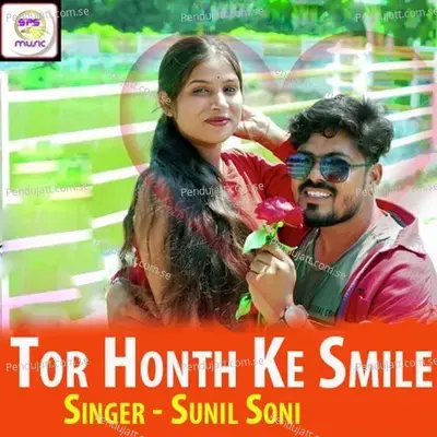 Tor Honth Ke Smile - Sunil Soni album cover 