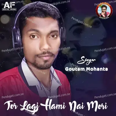 Tor Lagi Hami Nai Mori - Goutam Mohanta album cover 