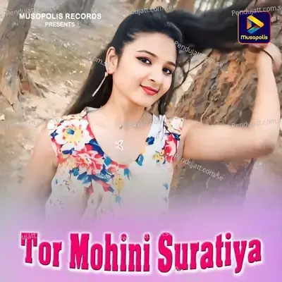 Tor Mohini Suratiya - Arjun Das album cover 