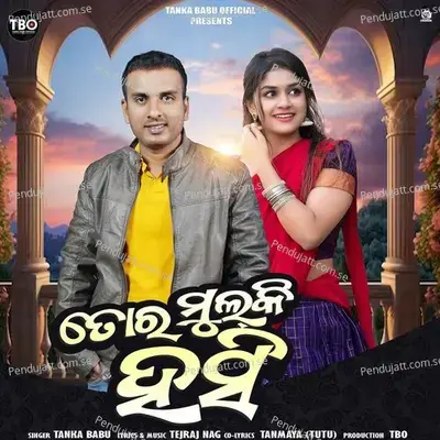 Tor Mulki Hasi - Tankadhar Chhatria album cover 