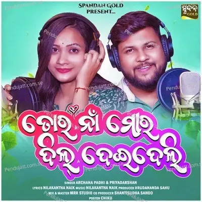 Tor Na Mor Dil Deideli - Archana Padhi album cover 