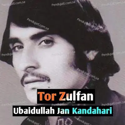 Tor Zulfan - Ubaidullah Jan Kandahari cover album