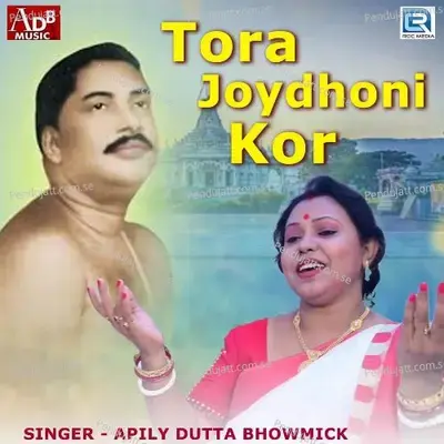 Tora Joydhoni Kor - Apily Dutta Bhowmick album cover 