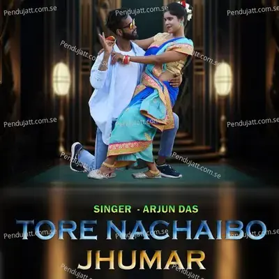 Tore Nachaibo Jhumar - Arjun Das album cover 