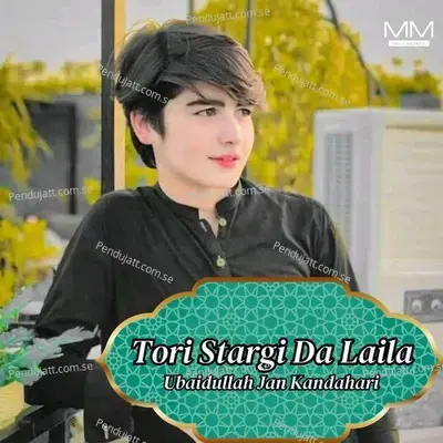 Tori Stargi Da Laila - Ubaidullah Jan Kandahari cover album