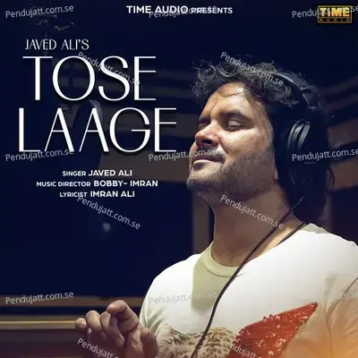Tose Laage - Javed Ali album cover 