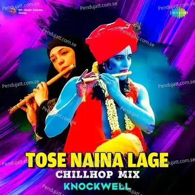 Tose Naina Lage - Chillhop Mix - Knockwell album cover 