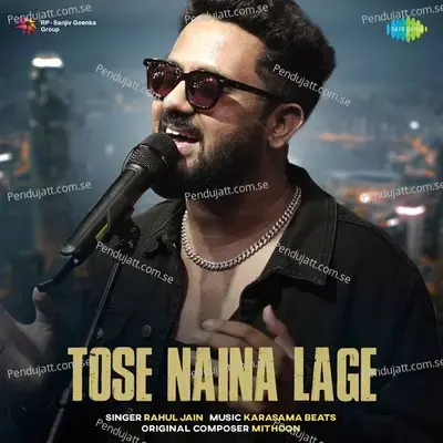 Tose Naina Lage - Rahul Jain album cover 