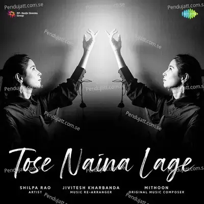 Tose Naina Lage - Shilpa Rao album cover 