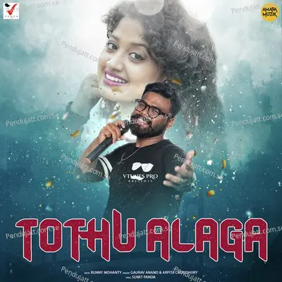 Tothu Alaga - Gaurav Anand album cover 