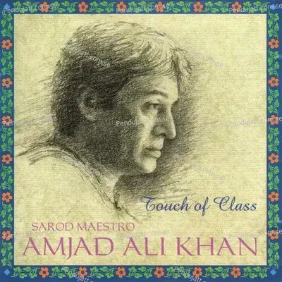 Touch Of Class - Ustad Amjad Ali Khan cover album
