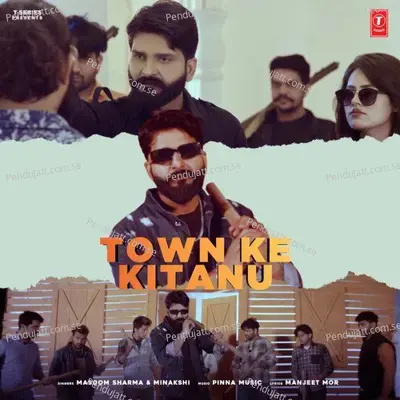 Town Ke Kitanu - Masoom Sharma album cover 