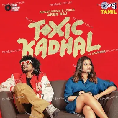 Toxic Kadhal - Arun Raj album cover 