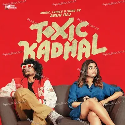 Toxic Kadhal - Arun Raj album cover 