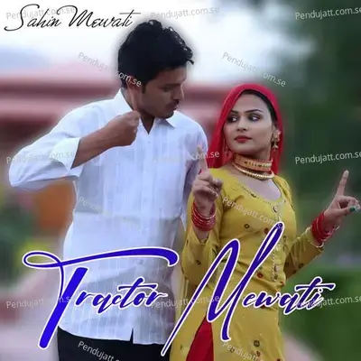 Tractor Mewati - Sahin Mewati album cover 