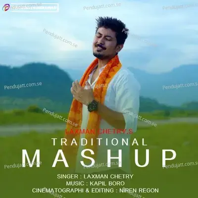 Traditional Mashup - Laxman Chetry album cover 