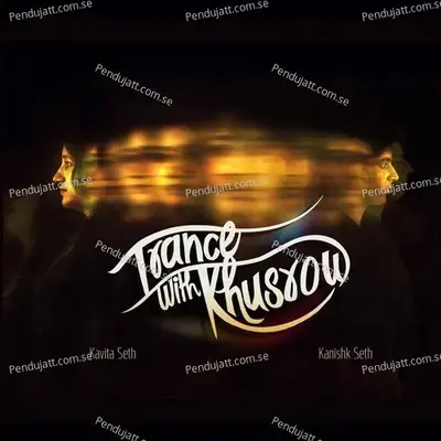 Trance With Khusrow - Kavita Seth cover album