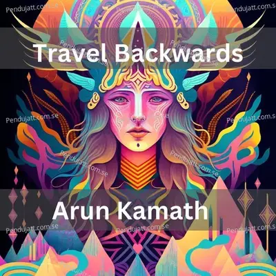 Travel Backwards - Arun Kamath album cover 