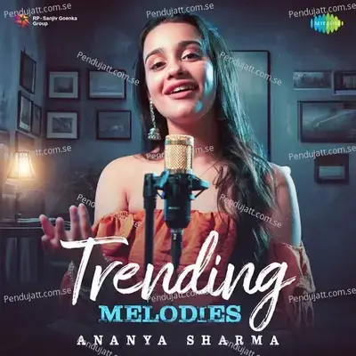 Trending Melodies - Ananya Sharma cover album