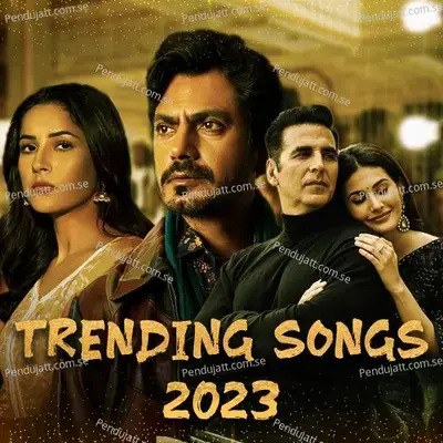 Trending Songs 2023 - Various Artists cover album