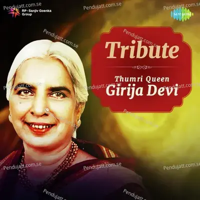 Nahak Laye - Thumri - Girija Devi album cover 