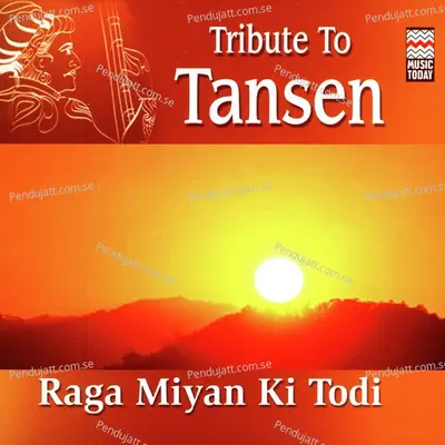 Raga Miyan Ki Todi - Vilambit Khayal In Ektala  Madhyalaya In Teentala   Amp  Tarana In Drut Teentala - Kala Ramnath album cover 