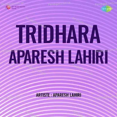 Ami Cheye Thaki Tabo - Aparesh Lahiri album cover 