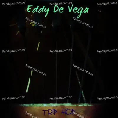 Just A Trip - Eddy De Vega album cover 