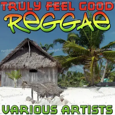 Truly Feel Good Reggae - Various Artists cover album