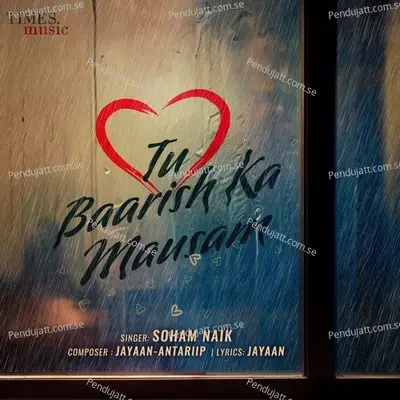 Tu Baarish Ka Mausam - Soham Naik album cover 