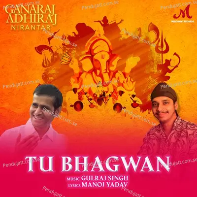 Tu Bhagwan - Gulraj Singh album cover 