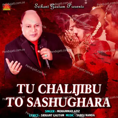 Tu Chalijibu To Sashughara - Mohammad Aziz album cover 