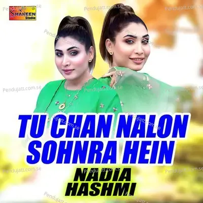 Tu Chan Nalon Sohnra Hein - Nadia Hashmi album cover 