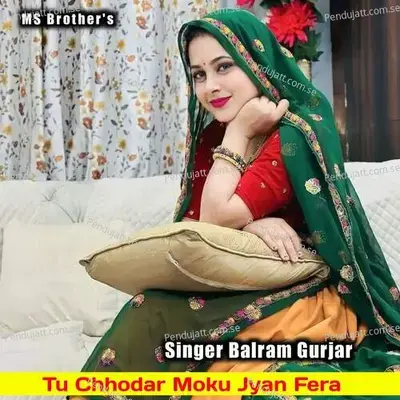 Tu Chhodar Moku Jyan Fera - Balram Gurjar album cover 