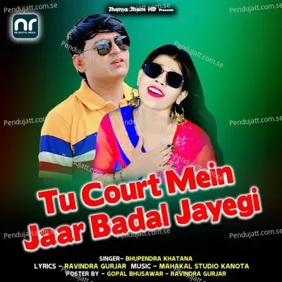 Tu Court Mein Jaar Badal Jayegi - Bhupendra Khatana album cover 