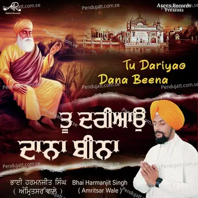 Tu Dariyao Dana Beena - Bhai Harmanjit Singh Ji Amritsar Wale album cover 