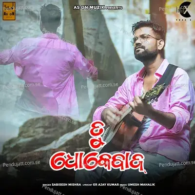 Tu Dhokebaaz - Sabisesh Mishra album cover 